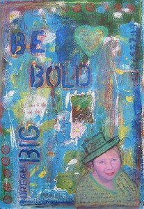 Be Bold Dream Big art journal page