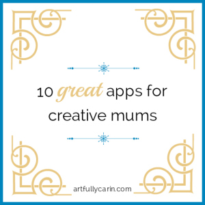 10 great apps for creative mums